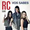 RC BAND - Vos Sabes - Single